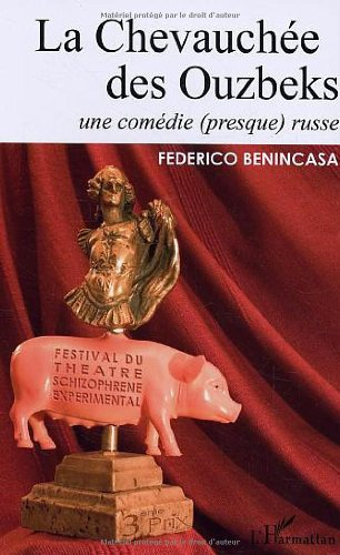 La chevauchée des Ouzbeks : une comédie (presque) russe