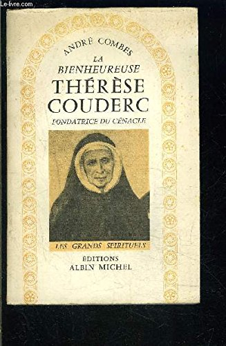 la bienheureuse thérèse couderc, fondatrice du cénacle
