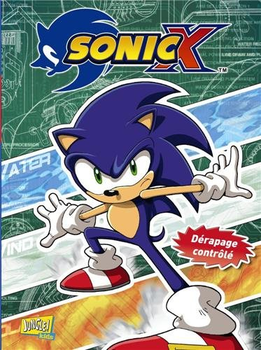 Sonic X. Vol. 3. Dérapage contrôlé