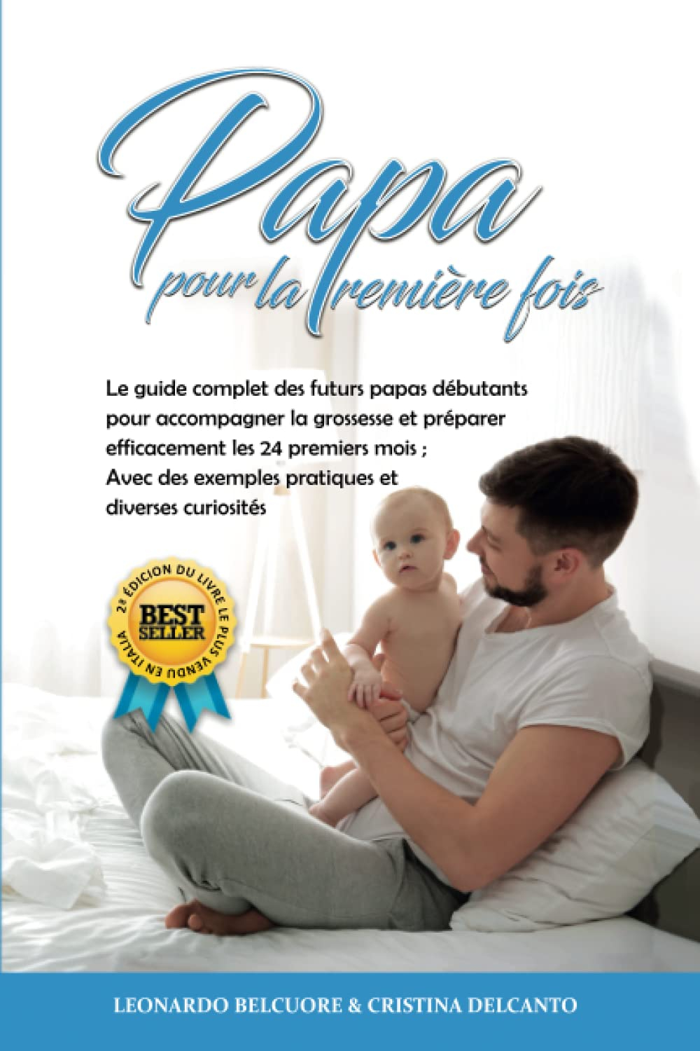 Papa pour la Première Fois: Le guide complet des futurs papas débutants pour accompagner la grossess
