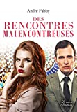 Des rencontres malencontreuses