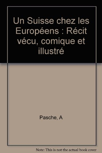 Un Suisse chez les Européens : récit vécu, comique et illustré