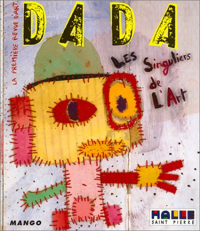 Dada, n° 93. Les singuliers de l'art