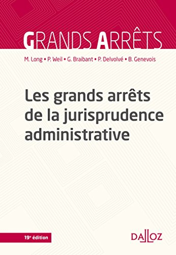 Les grands arrêts de la jurisprudence administrative