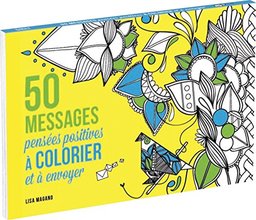 50 messages : pensées positives à colorier et à envoyer