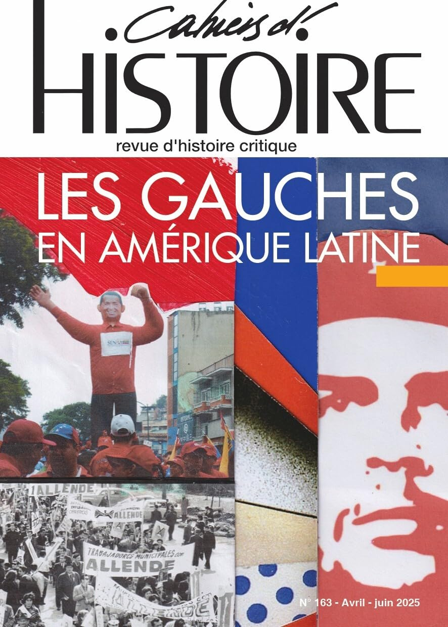 Les Cahiers d'Histoire n°163 : Internationalismes et mouvements sociaux: Les gauches latino-américai