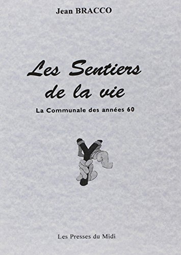 Les sentiers de la vie : la communale des années 60