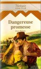 dangereuse promesse : collection : harlequin série or n, 36