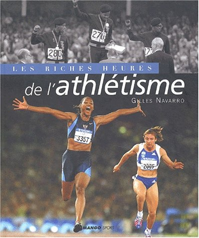 Les riches heures de l'athlétisme