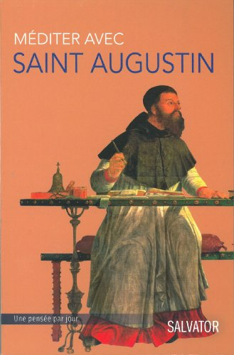 Méditer avec saint Augustin : une pensée par jour