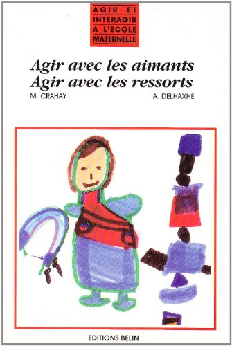 Agir avec les aimants, agir avec les ressorts