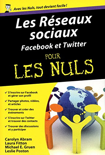 Les réseaux sociaux : Facebook et Twitter pour les nuls
