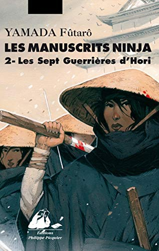 Les manuscrits Ninja. Vol. 2. Les sept guerrières du clan Hori