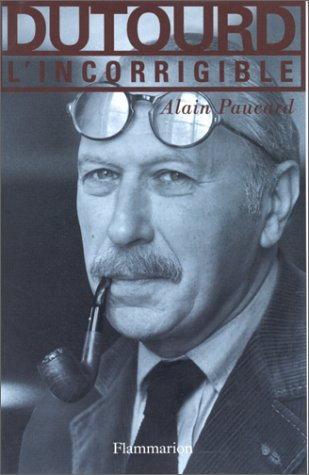 Jean Dutourd, l'incorrigible