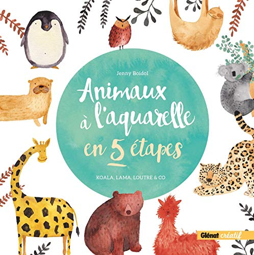Animaux à l'aquarelle en 5 étapes : koala, lama, loutre & Co