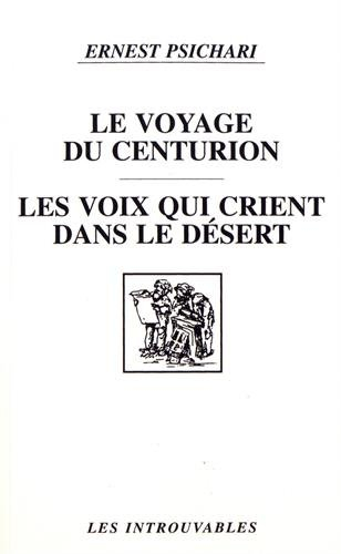 Le Voyage du centurion. Les Voix qui crient dans le désert