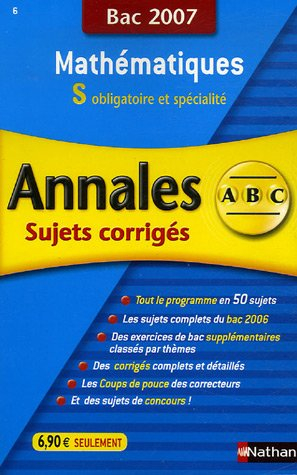 Mathématiques S, obligatoire et spécialité : sujets corrigés, bac 2007