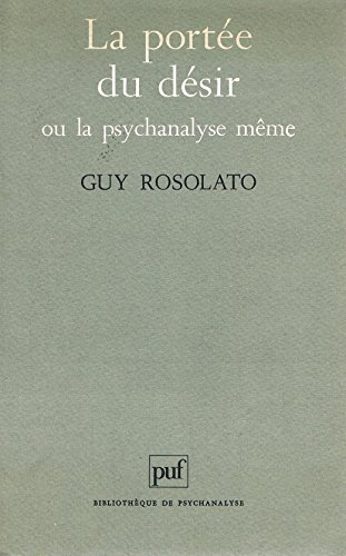La portée du désir ou La psychanalyse même
