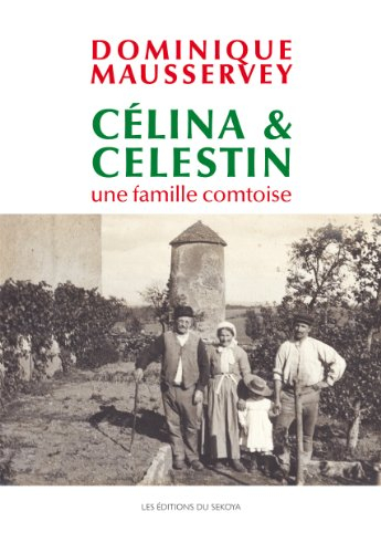 Célina & Celestin : une famille comtoise