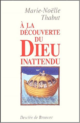 A la découverte du Dieu inattendu
