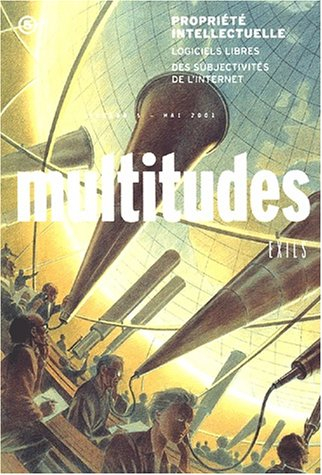 Multitudes, n° 5. Propriété intellectuelle : logiciels libres, des subjectivités de l'Internet