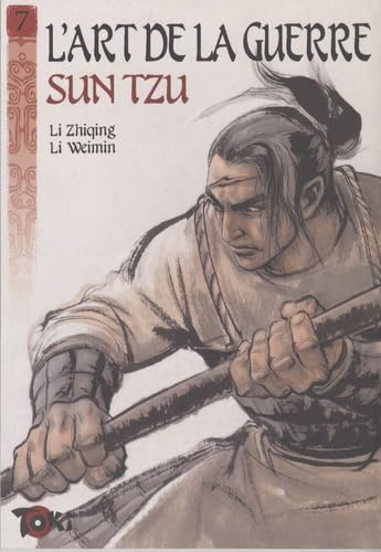 L'art de la guerre. Vol. 7. La stratégie offensive : deuxième partie