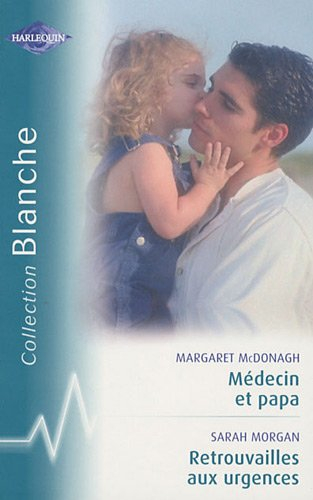 Médecin et papa. Retrouvailles aux urgences