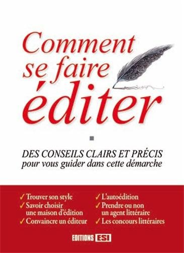 Comment se faire éditer : des conseils clairs et précis pour vous guider dans cette démarche