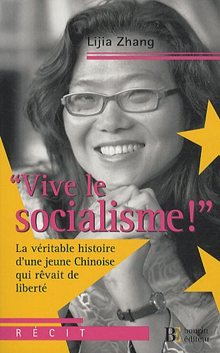 Vive le socialisme ! : la véritable histoire d'une jeune Chinoise qui rêvait de liberté