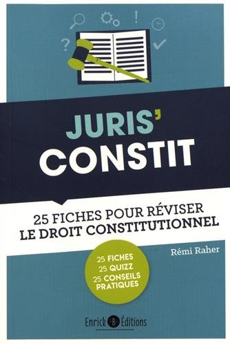 Juris' constit : 25 fiches pour comprendre et réviser le droit constitutionnel