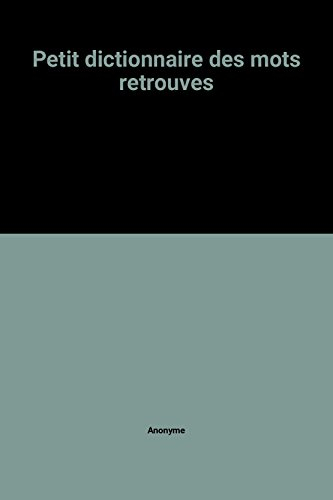 Petit dictionnaire des mots retrouvés