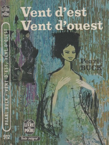 vent d'est, vent d'ouest, roman traduit de l'anglais par germaine delamain. préface de marc chadourn