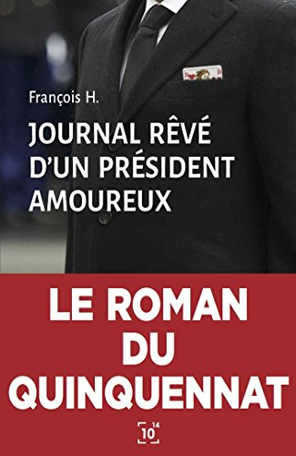 journal rêvé d'un président amoureux