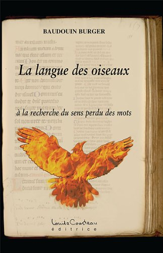 La langue des oiseaux : à la recherche du sens perdu des mots