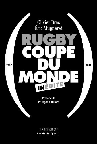 Rugby Coupe du monde inédite, 1987-2011