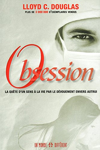 Obsession : quête d'un sens à la vie par le dévouement envers autrui