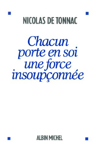 Chacun porte en soi une force insoupçonnée