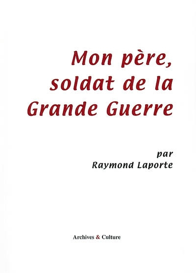 Mon père, soldat de la Grande Guerre