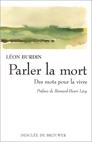Parler la mort : des mots pour la vivre