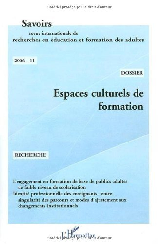Savoirs, n° 11. Espaces culturels de formation