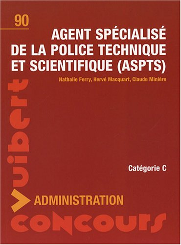 Agent spécialisé de la police technique et scientifique, ASPTS : catégorie C
