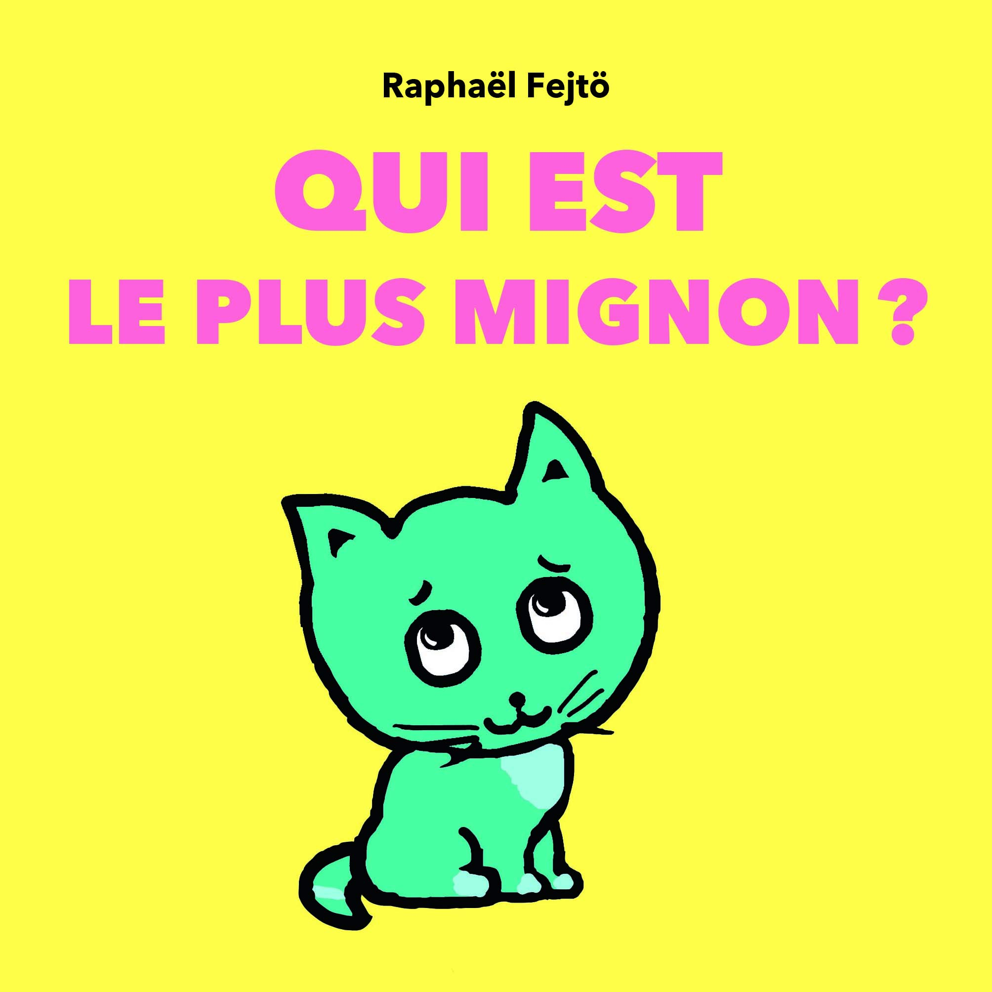 Qui est le plus mignon ?