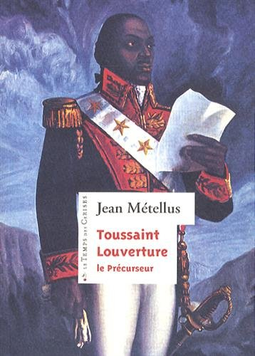 Toussaint Louverture, le précurseur