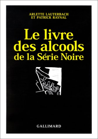 Le livre des alcools de la série noire