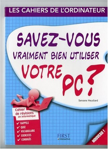 Savez-vous vraiment bien utiliser votre PC ?