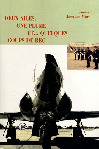 Deux ailes, une plume... et quelques coups de bec : mémoires
