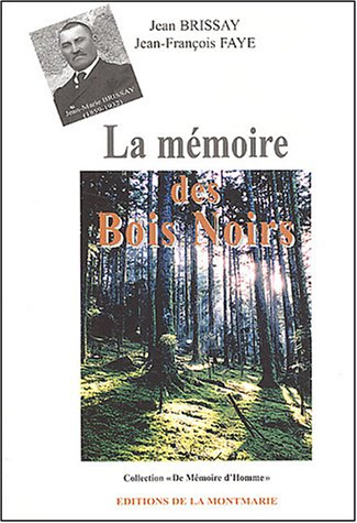 La mémoire des Bois Noirs