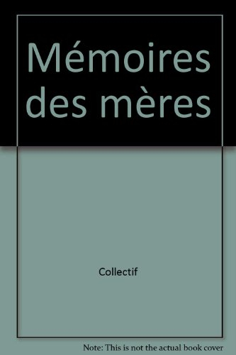 mémoires des mères