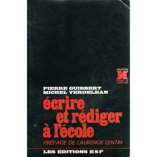 Ecrire et rédiger à l'école