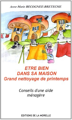 Etre bien dans sa maison : grand nettoyage de printemps : conseils d'une aide ménagère
